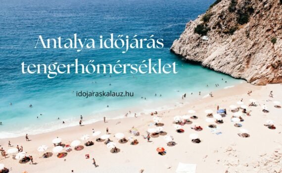 antalya időjárás tengerhőmérséklet